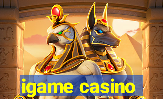 igame casino